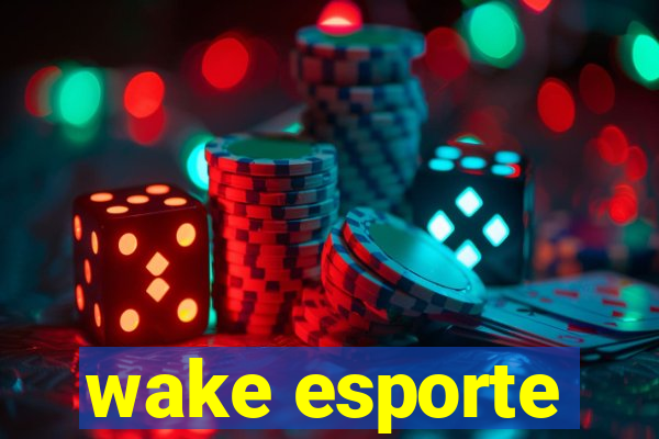 wake esporte